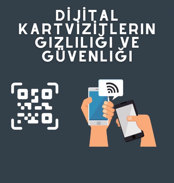 Dijital Kartvizitlerin Gizliliği ve Güvenliği